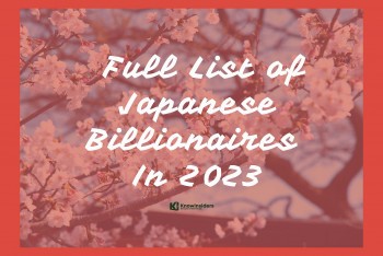 The Full List of Japanese Billionaires In 2023 - Who Are The Richest People In Japan?
