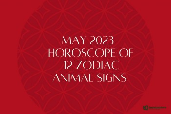 May 2023 Horoscope of 12 Chinese Animal Signs