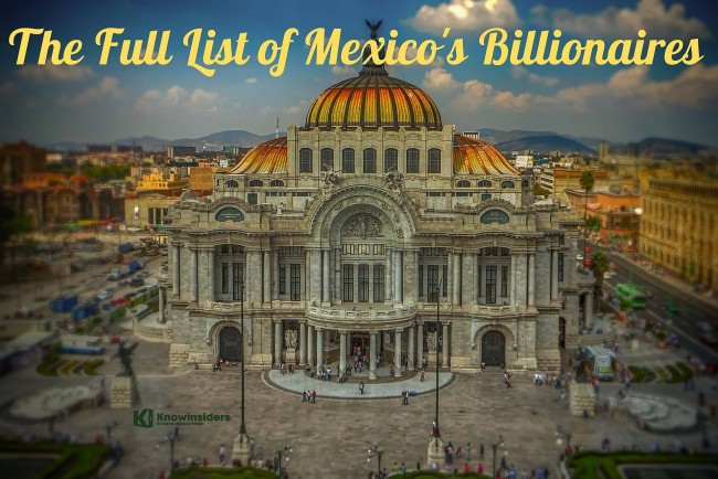 the full list of mexicos billionaires who are the richest people in mexico