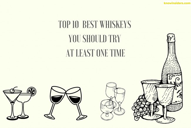 Top 10 Best Whiskeys In the World You Should Try At Least Once