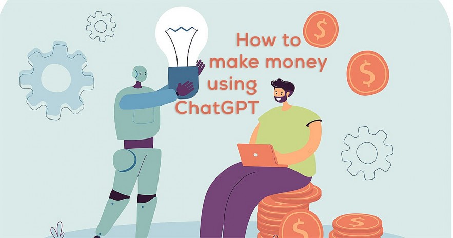 How to make money on ChatGPT in the best free ways