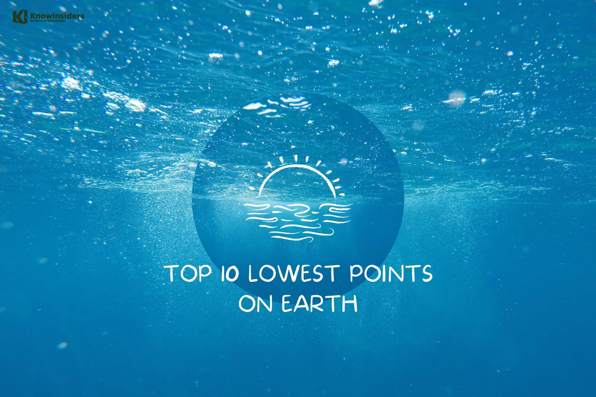 Top 10 Lowest Points On Earth - Meters Below Sea Level