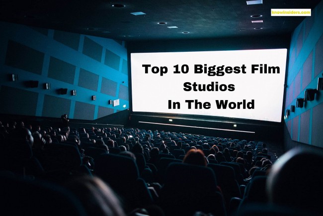 Top 10 Biggest Film Studios In The World