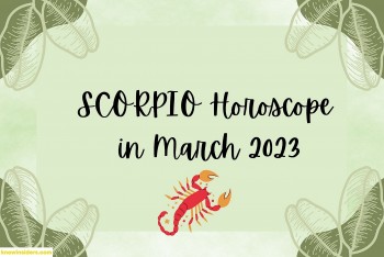 SCORPIO Monthly Horoscope in March 2023: Astrological Prediction for Love, Money, Career and Health