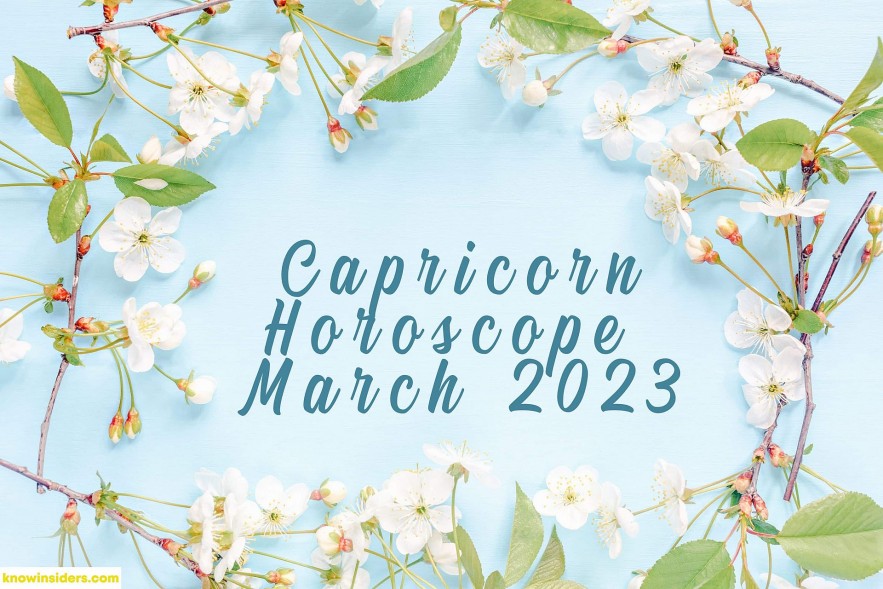 CAPRICORN Monthly Horoscope in March 2023.Photo KnowInsiders