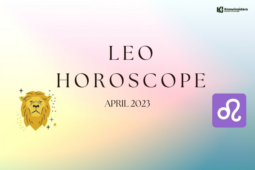 LEO Horoscope for April 2023 - Helpful Astrological Predictions