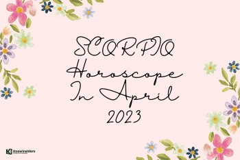 SCORPIO Monthly Horoscope In April 2023 - Useful Astrological Prediction