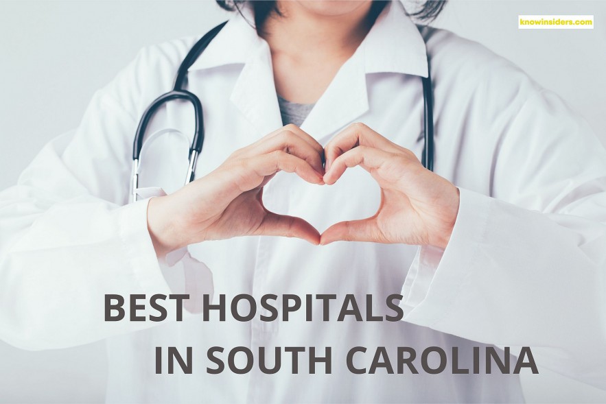 Top 10 Best Hospitals In South Carolina By US News and Healthgrades