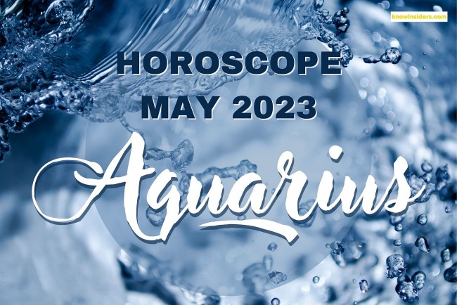 AQUARIUS Horoscope In May 2023 - Astrological Prediction for Love, Money, Career and Health