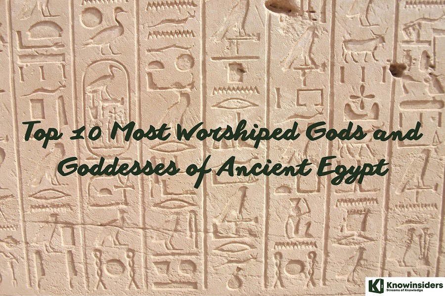 Top 10 Most Worshiped Gods and Goddesses of Ancient Egypt