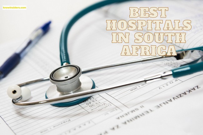 Top 10 Best Hospitals In South Africa 2023 For Citizens and Visitors
