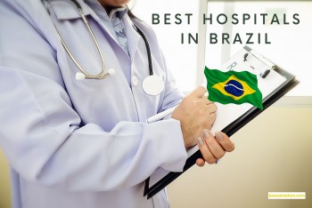 Top 10 Best Hospitals In Brazil 2023 For Citizens and Visitors