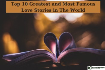 Top 10 Greatest and Famous LOVE STORIES in The World