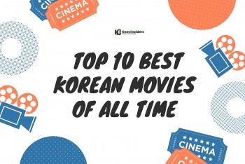 Top 10 Best Korean Movies Of All Time, You Shoud Enjoy