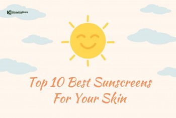 Top 10 Best Sunscreens For Your Skin