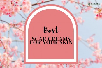 Top 10 Best Scar Creams That Help Heal Your Skin
