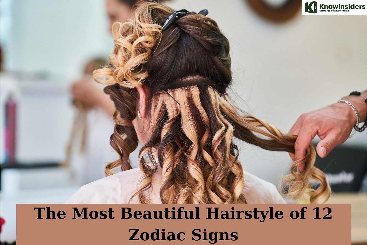 The Most Beautiful Hairstyle of 12 Zodiac Signs