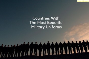 Top 10 Countries with the Most Beautiful Military Uniforms In The World