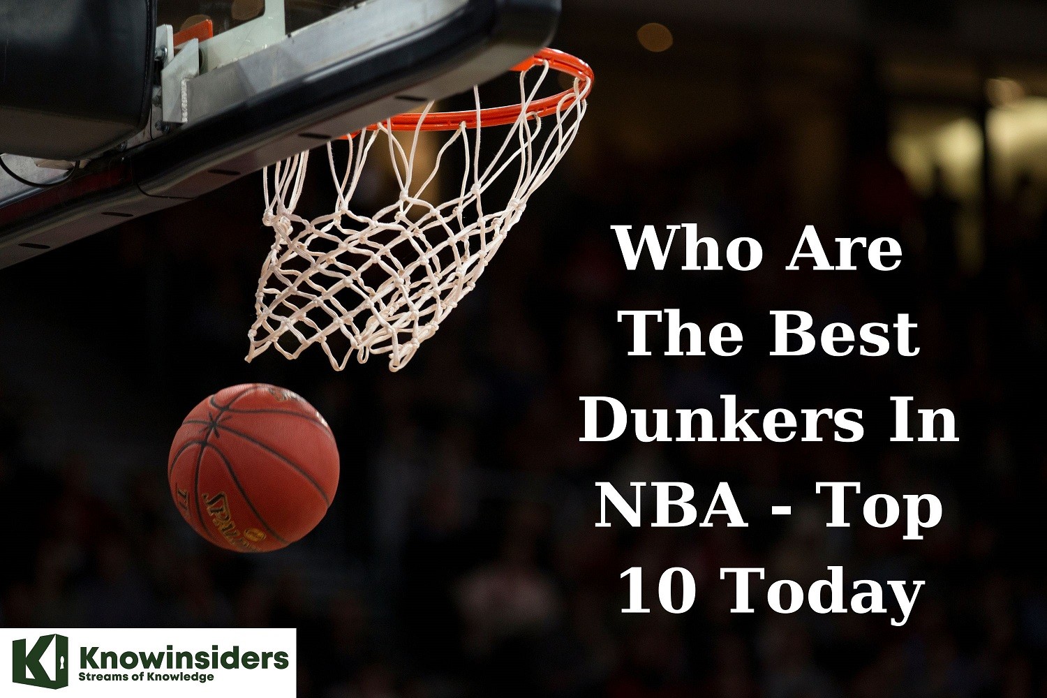 Who Are The Best Dunkers In NBA Today - Top 10
