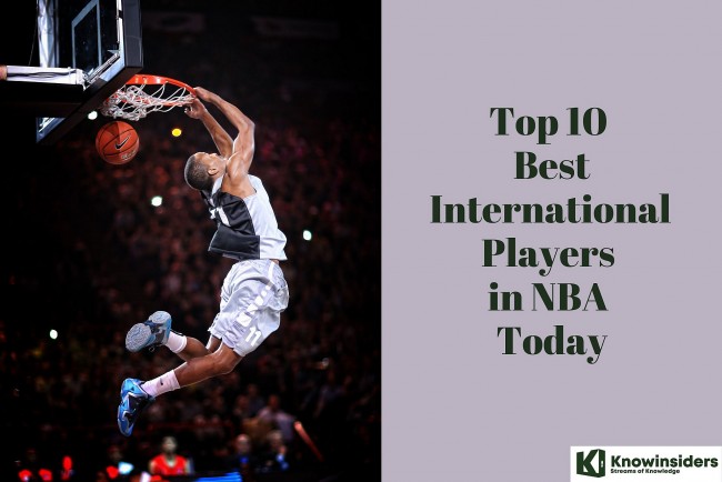 Top 10 Best International NBA Players in the U.S