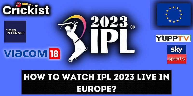 Watch ipl 2024 in europe