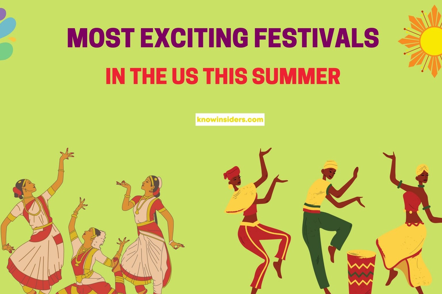 7 Most Exciting Summer Festivals In The US KnowInsiders