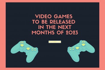 Full List Of Video Games To Be Released In The Next Months Of 2023