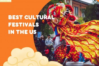 Top 10 Most Popular Summer Cultural Festivals In The US
