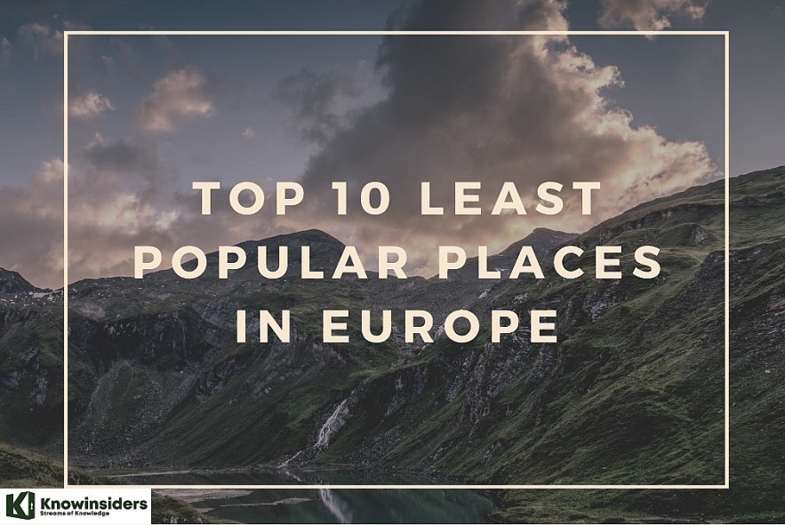 Top 10 Least Popular Places in Europe That You Don't Want to Visit