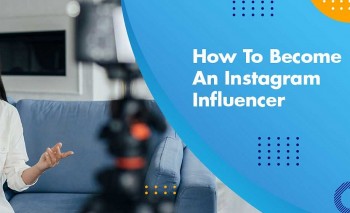 How to Become an Influencer on Instagram with the Simpliest Steps Right Now