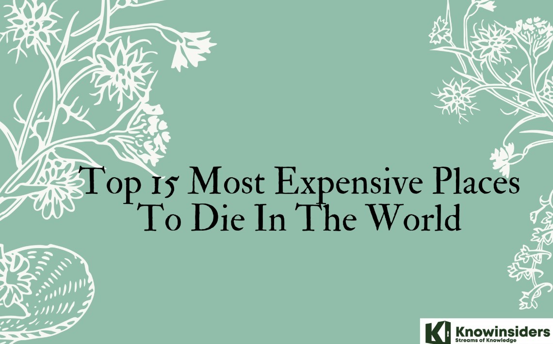 Top 15 Countries with the Most Expensive Places To Die