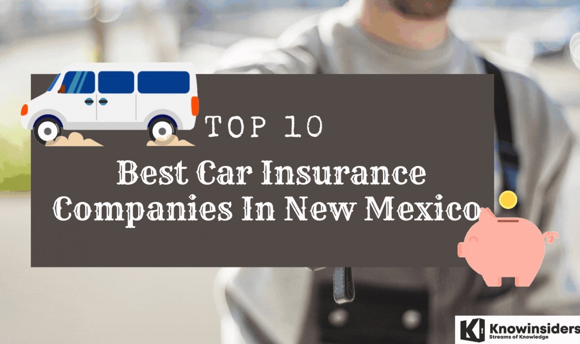 Top 10 Best Car Insurance Companies In New Mexico - Cheapest Quotes