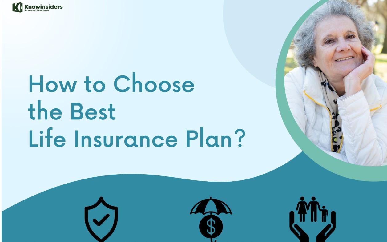 The Best Ways to Select the Right Life Insurance Plan and Company