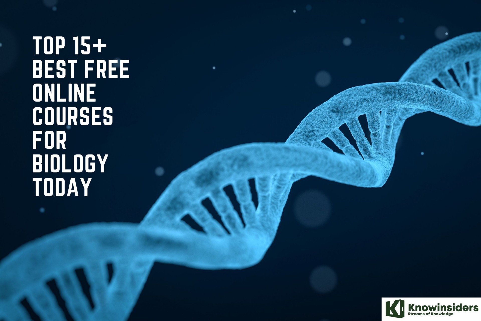 Top 20+ Best Free Online Courses for Biology Today
