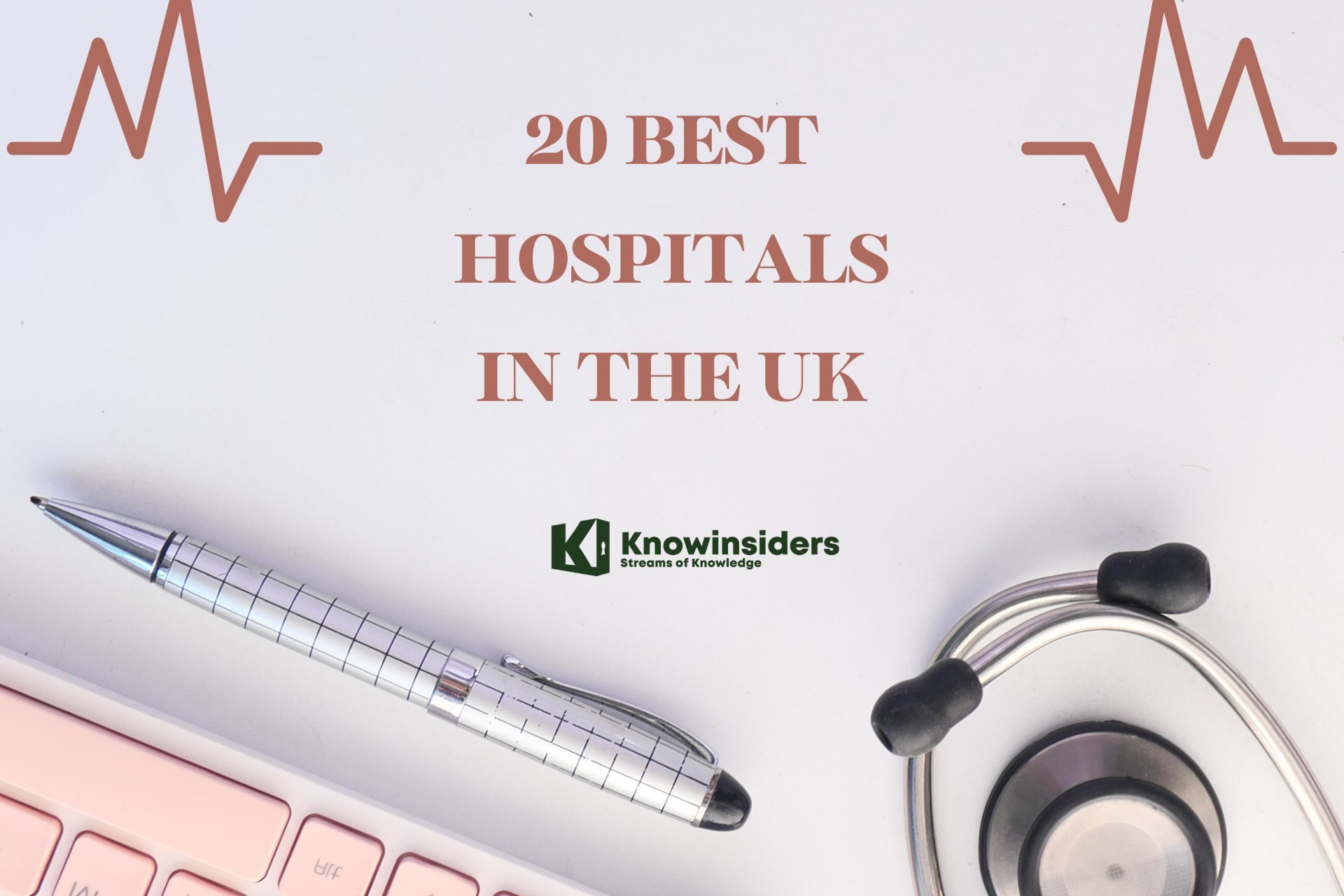 Top 20 Best Hospitals In The UK 2024/2025 By Newsweek and Statista