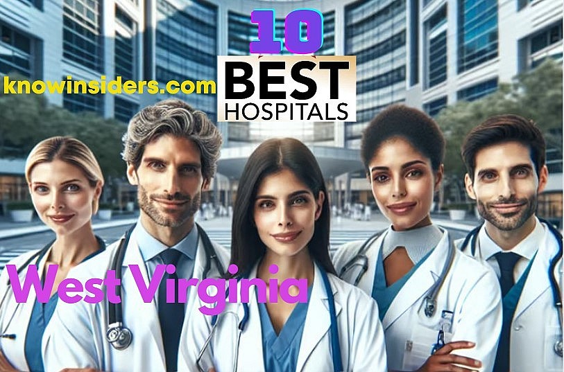 Top 10 Best Hospitals in West Virginia 2024/25 by Healthgrades and U.S. News