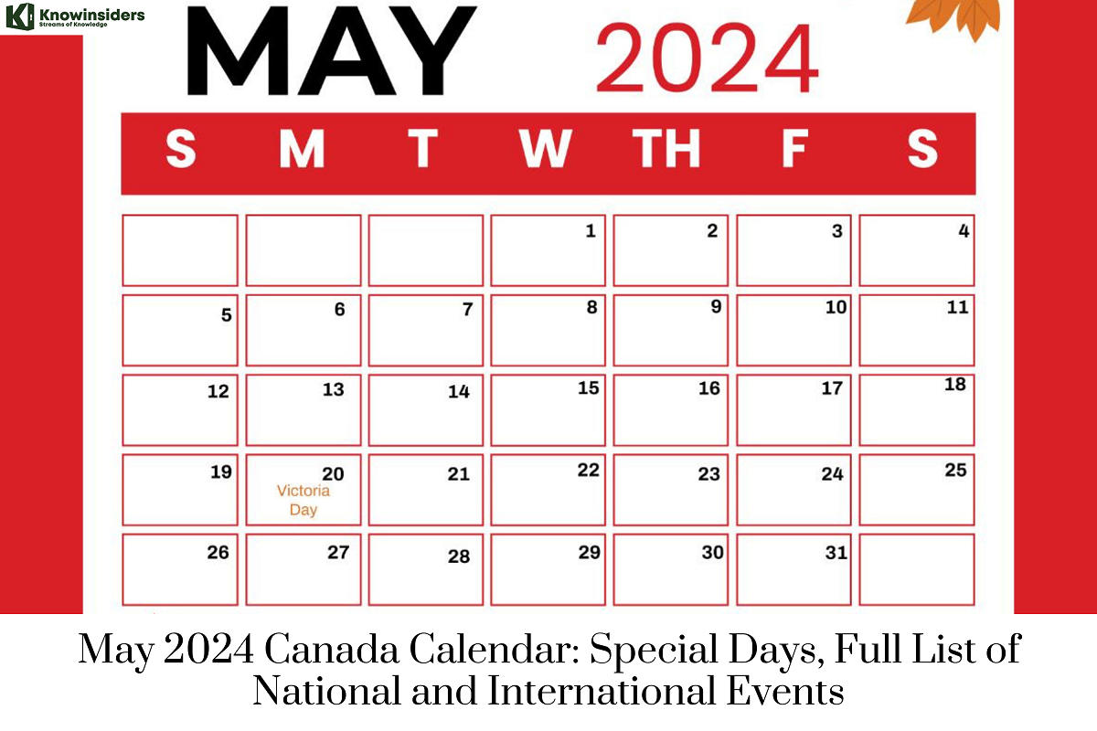 May 2024 Canada Calendar Special Days, Full List of National Holidays and International Events