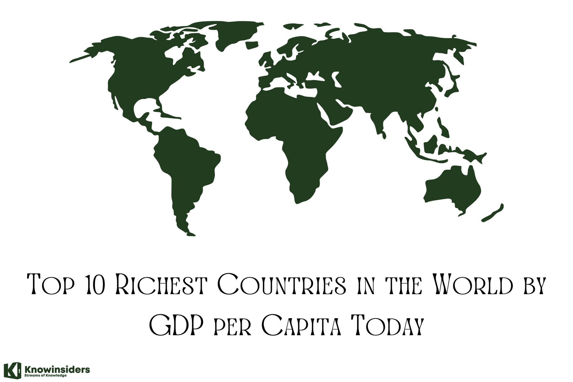 Top 10 Richest Countries in the World by GDP per Capita Today