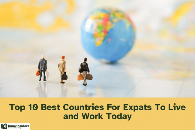 Top 10 Best Countries For Expats To Live/Work 2024-2025