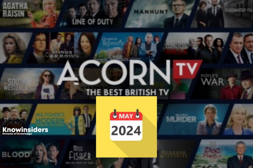 Acorn TV May 2024 Calendar - Full List of Dates and Highlights