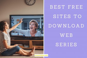 Top 15 Best Free Sites To Download Web Series for Watching Offline Today