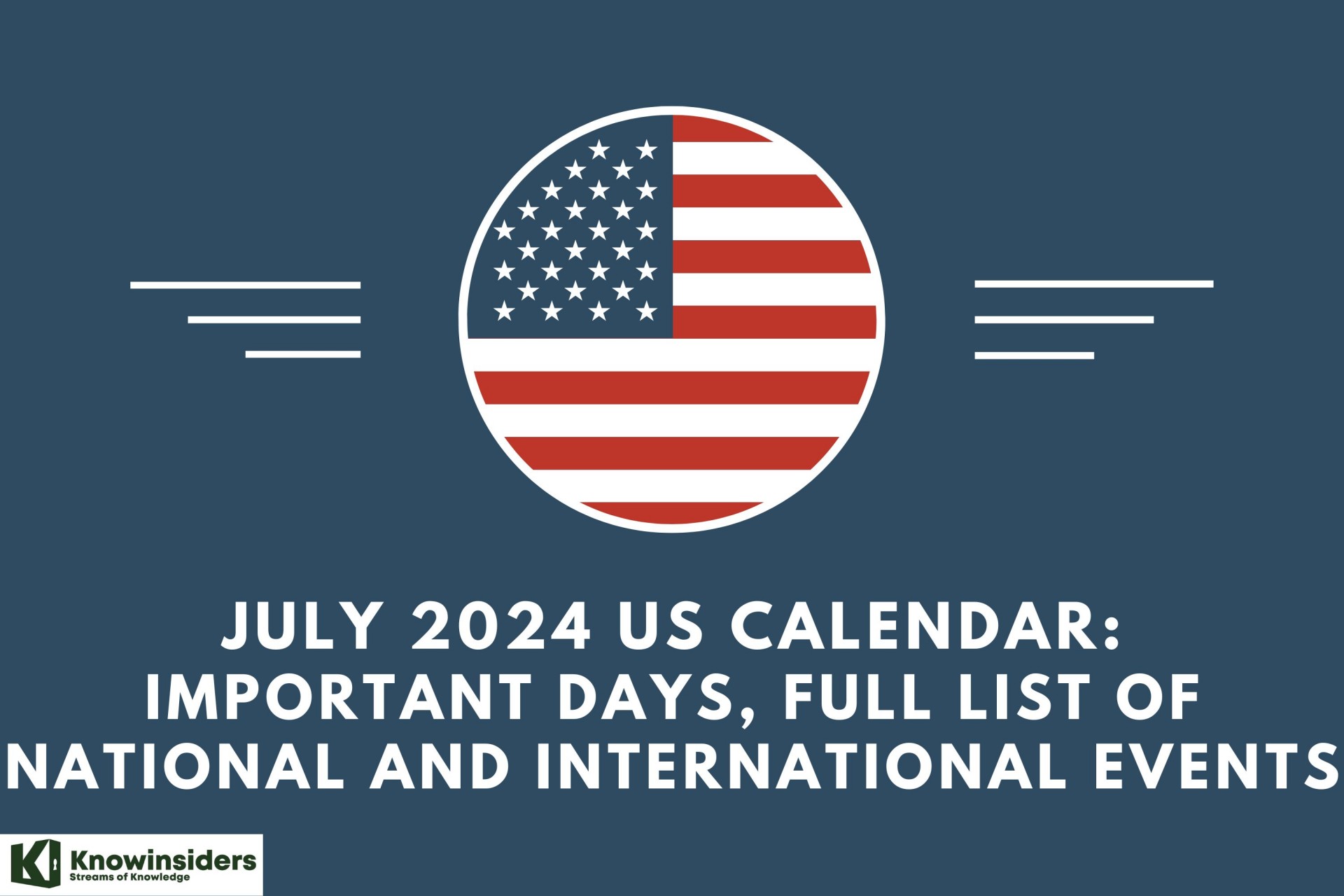 July 2024 US Calendar: Important Days, Full List of National and International Events