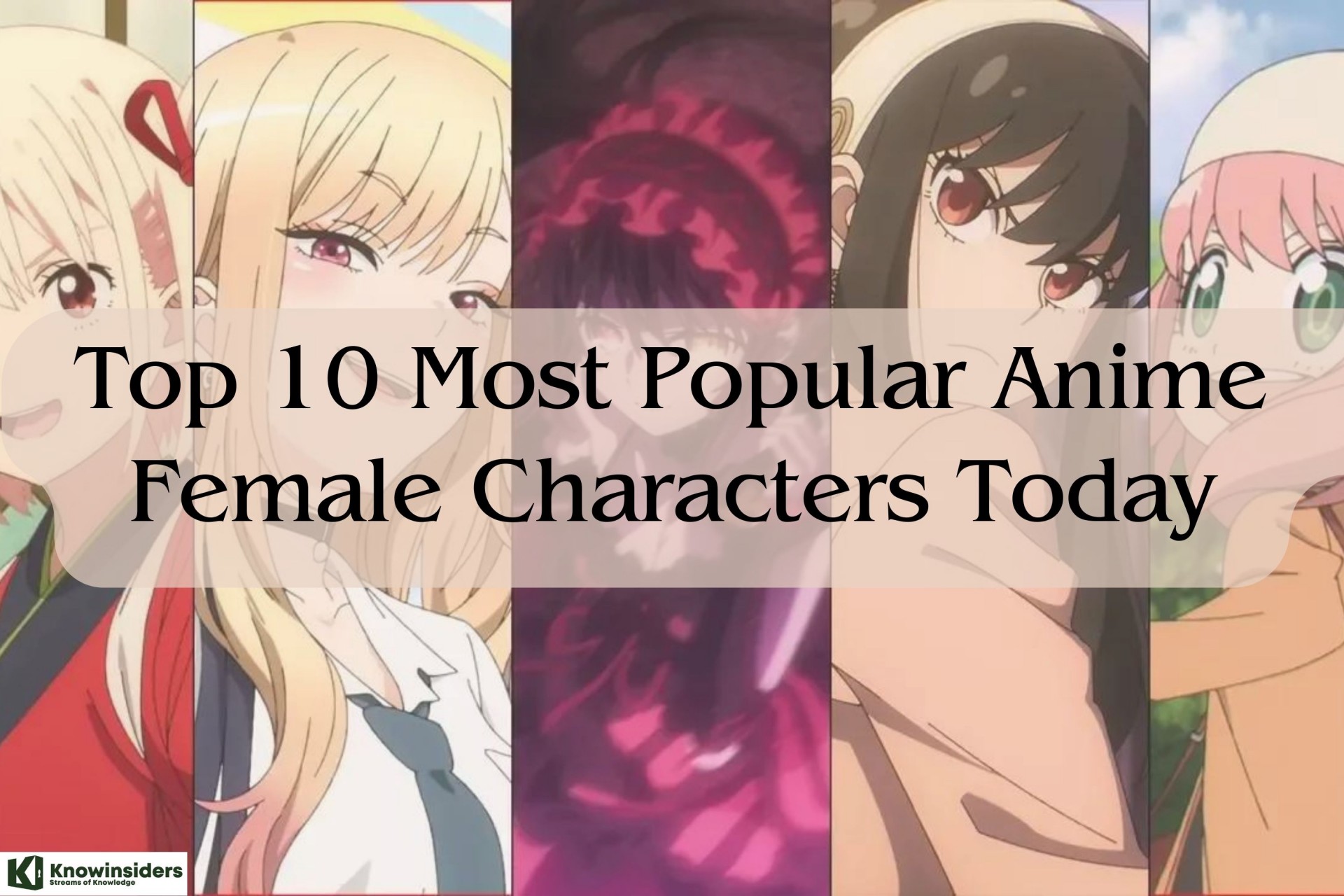 Top 10 Most Popular Anime Female Characters Today