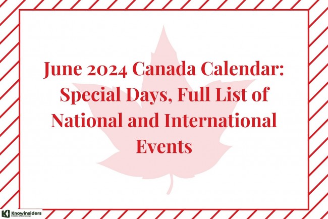 June 2024 Canada Calendar: Special Days, Full List of National Holidays and International Events