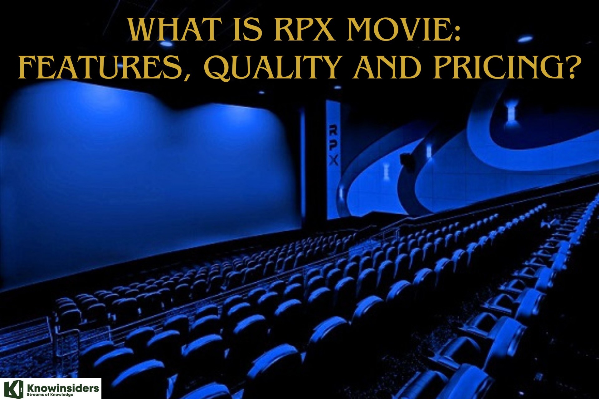 What Is RPX Movie: Features, Quality and Pricing?