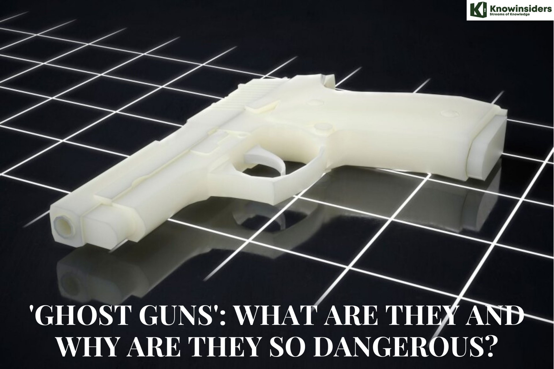 What are 'Ghost Guns and Why Are They So Dangerous?