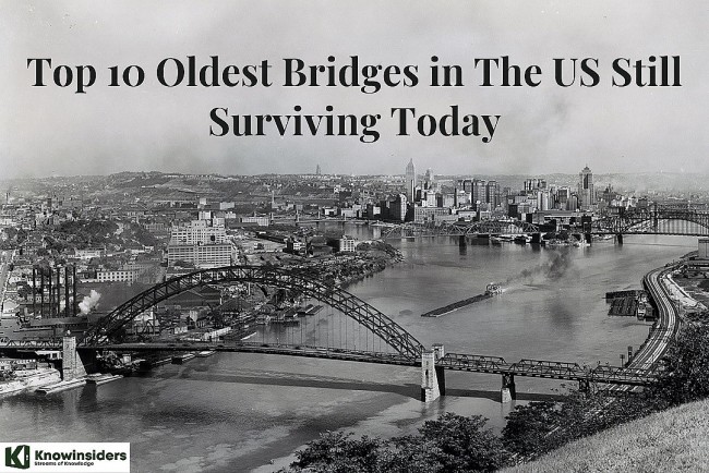 Top 10 Oldest Bridges in the US Still Surviving Today