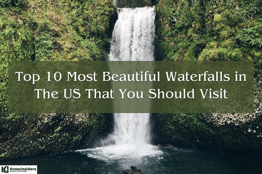 Top 10 Most Beautiful Waterfalls in The US That You Should Visit