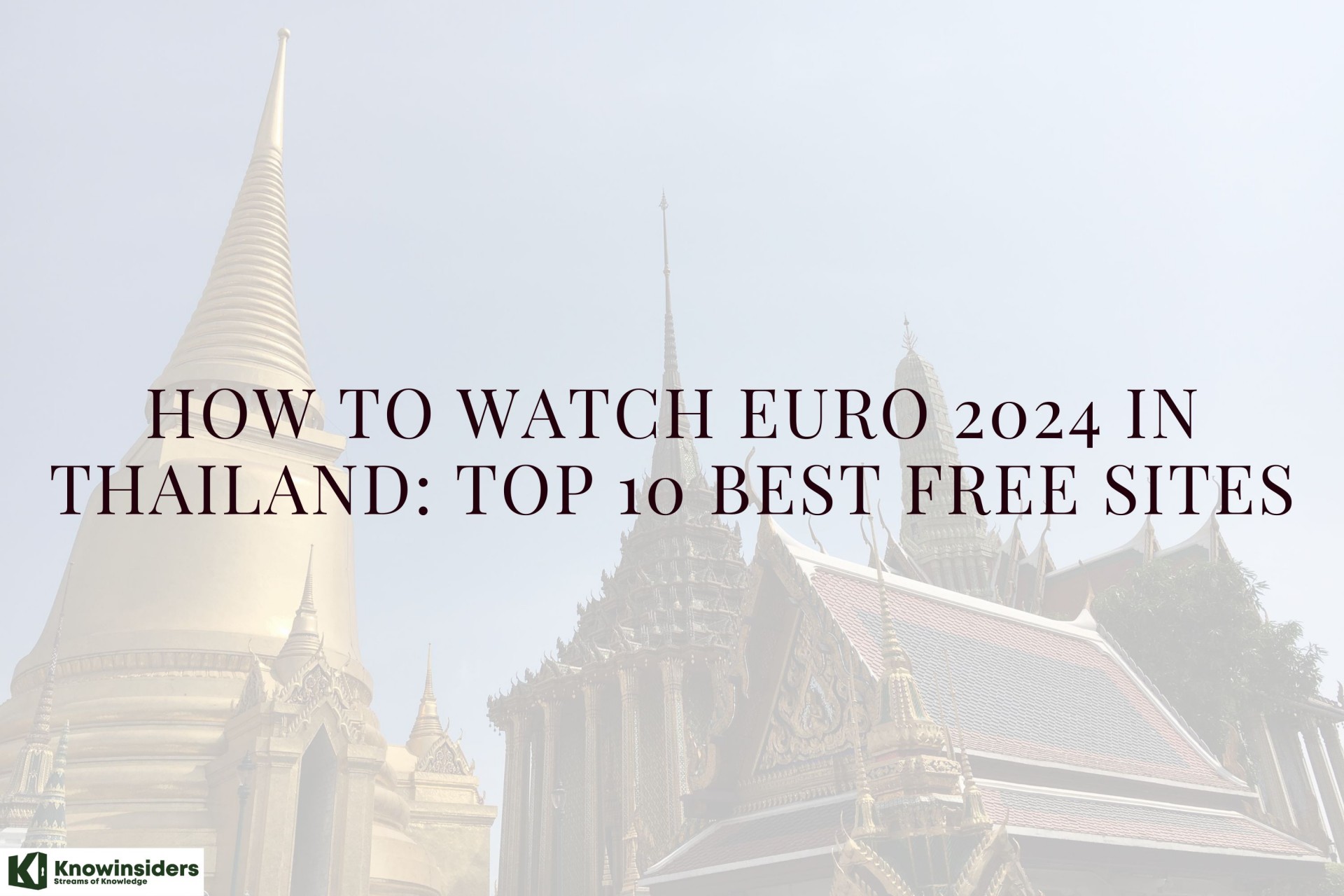 10 Best FREE Sites to Watch Euro 2024 inThailand (Without Cable)