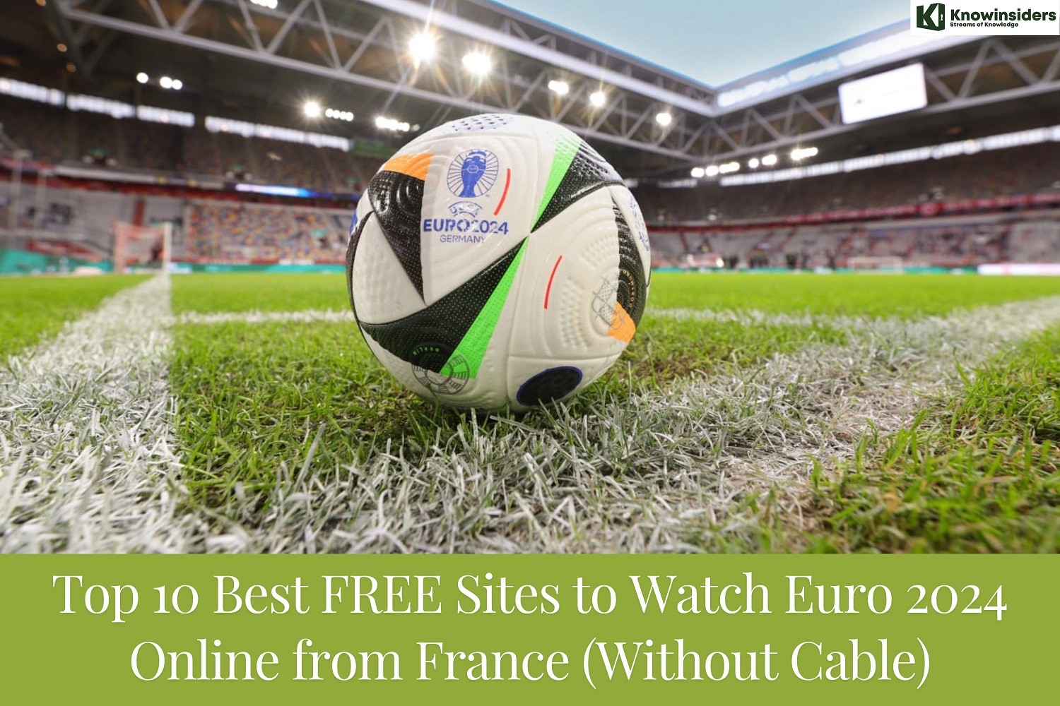 Top 10 FREE Sites to Watch Euro 2024 Online from France (Without Cable)
